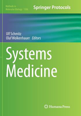 Systems Medicine - Schmitz, Ulf (Editor), and Wolkenhauer, Olaf (Editor)