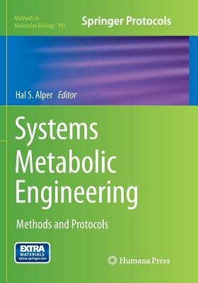Systems Metabolic Engineering: Methods and Protocols - Alper, Hal S (Editor)