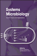 Systems Microbiology: Current Topics and Applications
