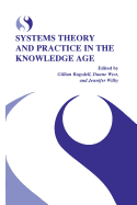 Systems Theory and Practice in the Knowledge Age
