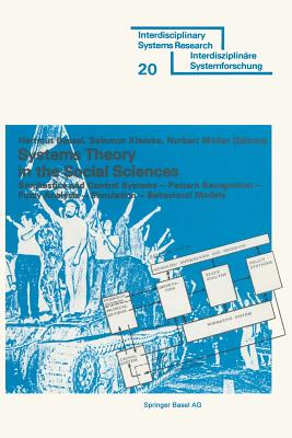 Systems Theory in the Social Sciences: Stochastic and Control Systems Pattern Recognition Fuzzy Analysis Simulation Behavioral Models - Bossel