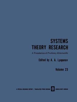 Systems Theory Research: Problemy Kibernetiki - Lyapunov, A. A. (Editor)