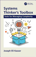 Systems Thinker's Toolbox: Tools for Managing Complexity