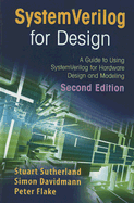 SystemVerilog for Design Second Edition: A Guide to Using SystemVerilog for Hardware Design and Modeling