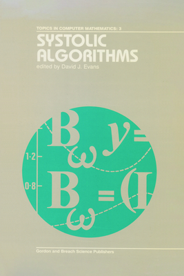 Systolic Algorithms - Evans, David J
