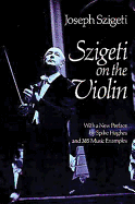 Szigeti on the Violin