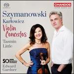 Szymanowski, Karlowicz: Violin Concertos