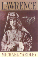 T.E. Lawrence: A Biography