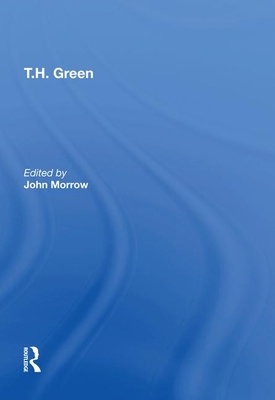 T.H. Green - Morrow, John (Editor)