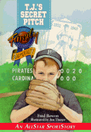 T.J.'s Secret Pitch