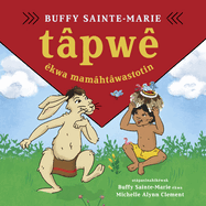 T?pw? ?kwa Mam?ht?wastotin / Tapwe and the Magic Hat, Cree Edition