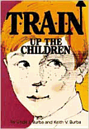 T-R-A-I-N Up the Children
