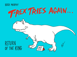 T-Rex Tries Again: Return of the King