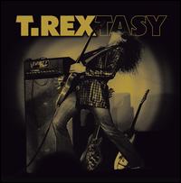 T. Rextasy [Easy Action Records] - T. Rex