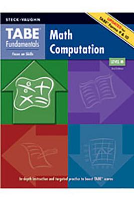 Tabe Fundamentals: Student Edition Math Computation, Level M - Steck-Vaughn Company, and Stckvagn (Producer)