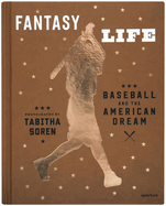 Tabitha Soren: Fantasy Life: Baseball and the American Dream