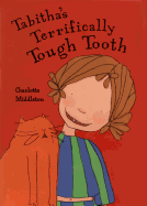 Tabitha's Terrifically Tough Tooth