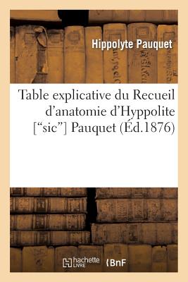Table Explicative Du Recueil d'Anatomie - Pauquet
