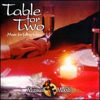 Table for Two: Music for Falling in Love - Dieter Vorholz (violin); Eugene List (piano); George Silfies (clarinet); Renee Siebert (flute);...