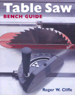 Table Saw Bench Guide - Cliffe, Roger W
