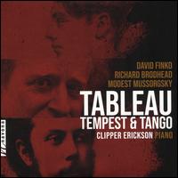 Tableau: Tempest & Tango - Clipper Erickson (piano)