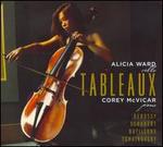 Tableaux - Alicia Ward (cello); Corey McVicar (piano); Joseph Hel (cello maker)