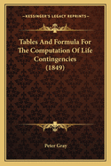 Tables And Formula For The Computation Of Life Contingencies (1849)