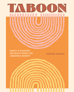 Taboon: Sweet & Savoury Delights from the Lebanese Bakery