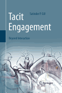 Tacit Engagement: Beyond Interaction