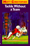 Tackle Without a Team - Christopher, Matt