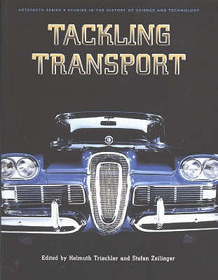 Tackling Transport - Trischler, Helmuth (Editor), and Zeilinger, Stefan (Editor)