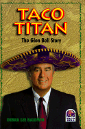 Taco Titan: The Glen Bell Story