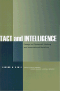 Tact and Intelligence: Essays on Diplomatic History and International Relations
