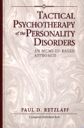 Tactical Psychotherapy of the Personality Disorders