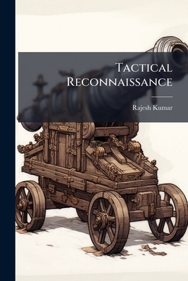 Tactical Reconnaissance - Kumar, Rajesh