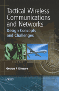 Tactical Wireless Communications and Networks: Design Concepts and Challenges