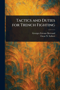 Tactics and Duties for Trench Fighting