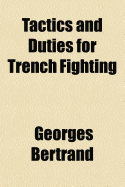 Tactics and duties for trench fighting