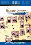 Tae-Kwon-Do perfekt: Technik, Training, Formenschule