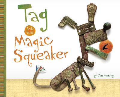 Tag and the Magic Squeaker - 