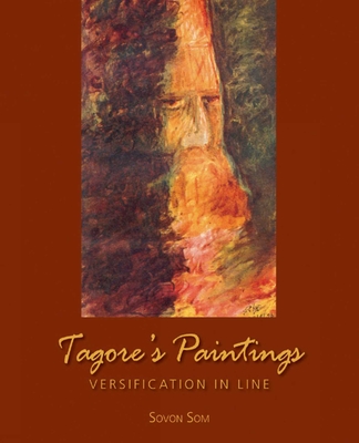 Tagore's Paintings: Versification in Line - Som, Sovon, and Sarkar, Pabita (Foreword by)