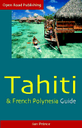 Tahiti & French Polynesia Guide, 4th Ed.