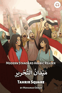 Tahrir Square: Modern Standard Arabic Reader
