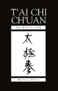 Tai Chi Chuan: The Martial Side