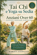 Tai Chi e Yoga sulla sedia per anziani over 60