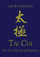 Tai Chi - The True History & Principles