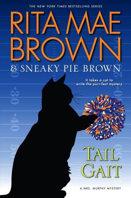Tail Gait - Brown, Rita Mae, and Brown, Sneaky Pie
