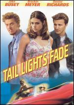 Tail Lights Fade