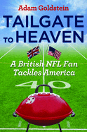 Tailgate to Heaven: A British NFL Fan Tackles America