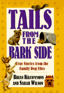 Tails from the Barkside - Kilcommons, Brian, and Wilson, Sarah, Dr., and Kilcommon, S